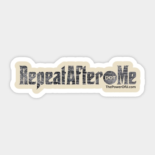 RepeatAfter dot Me Sticker by ThePowerOfU